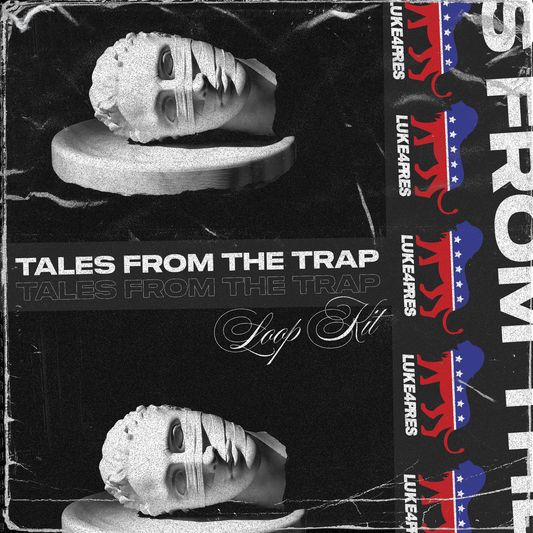 luke4pres - Tales From The Trap Loop Kit (Southside, Metro Boomin, Pyrex Whippa)